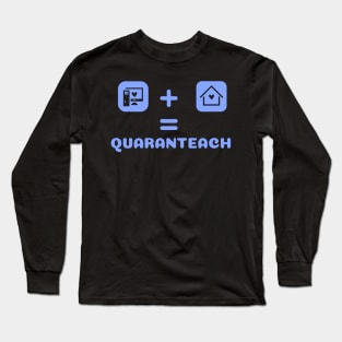 Quaranteach For Boys | Virtual Teacher Gift | 2020 Quarantine Long Sleeve T-Shirt